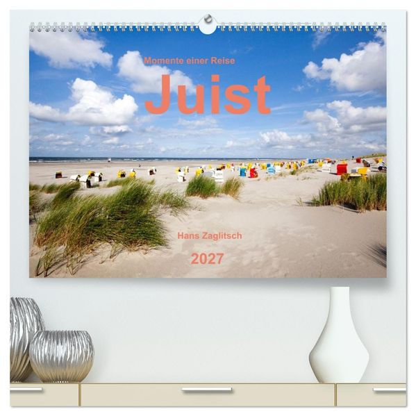 Juist - Momente einer Reise (hochwertiger Premium Wandkalender 2027 DIN A2 quer) Kunstdruck in Hochglanz