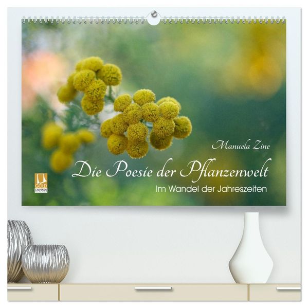 Die Poesie der Pflanzenwelt - Im Wandel der Jahreszeiten (hochwertiger Premium Wandkalender 2027 DIN A2 quer) Kunstdruck in Hochglanz