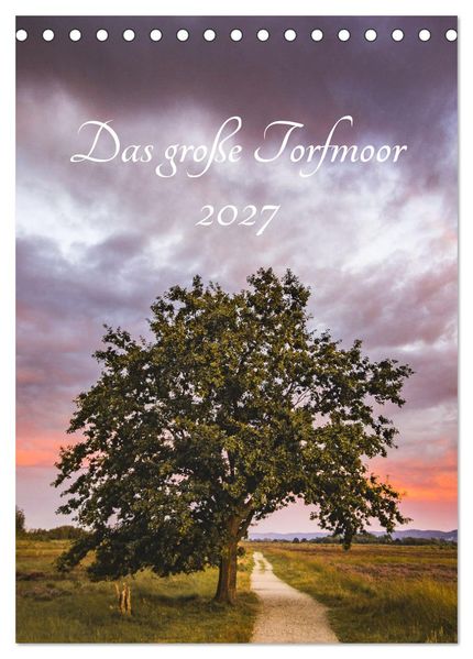 Das große Torfmoor (Tischkalender 2027 DIN A5 hoch) CALVENDO Monatskalender