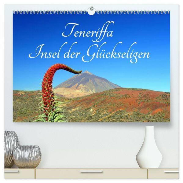 Teneriffa Insel der Glückseligen (hochwertiger Premium Wandkalender 2027 DIN A2 quer) Kunstdruck in Hochglanz