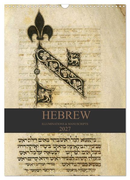 Hebrew Illuminations and Manuscripts (Wall Calendar 2027 DIN A3 portrait) CALVENDO 12 Month Wall Calendar