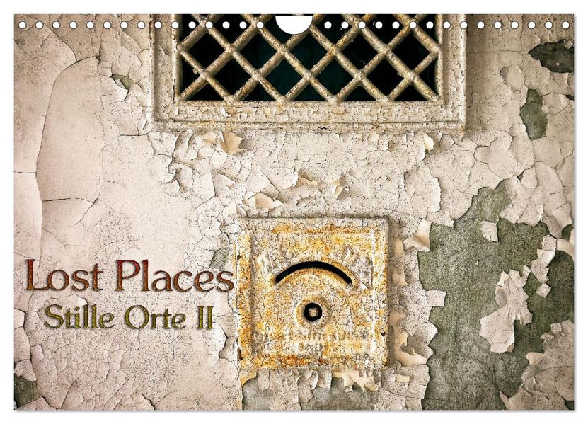 Lostplaces Stille Orte II (Wandkalender 2027 DIN A4 quer) CALVENDO Monatskalender