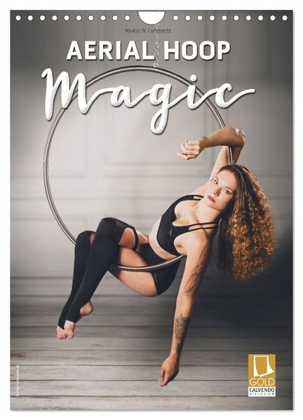 Aerial Hoop Magic (Wandkalender 2027 DIN A4 hoch) CALVENDO Monatskalender