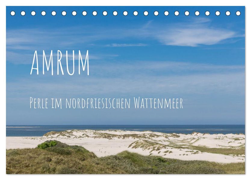 Amrum - Perle im nordfriesischen Wattenmeer (Tischkalender 2027 DIN A5 quer) CALVENDO Monatskalender
