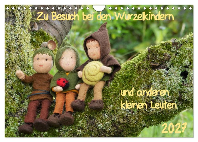 Zu Besuch bei den Wurzelkindern und anderen kleinen Leuten (Wandkalender 2027 DIN A4 quer) CALVENDO Monatskalender