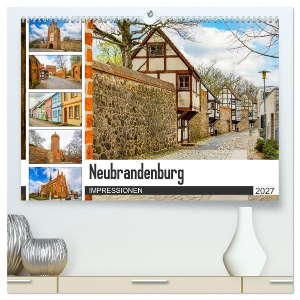 Neubrandenburg Impressionen (hochwertiger Premium Wandkalender 2027 DIN A2 quer) Kunstdruck in Hochglanz
