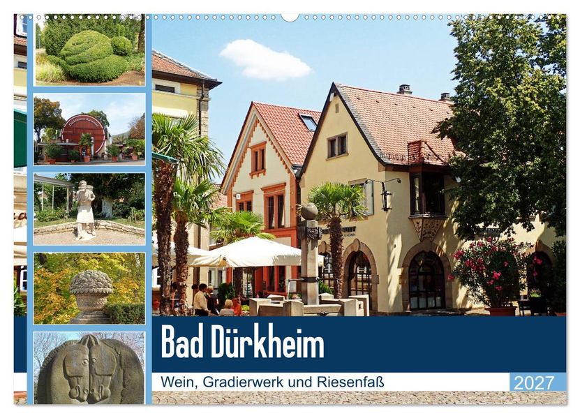Bad Dürkheim - Wein Gradierwerk und Riesenfaß (Wandkalender 2027 DIN A2 quer) CALVENDO Monatskalender
