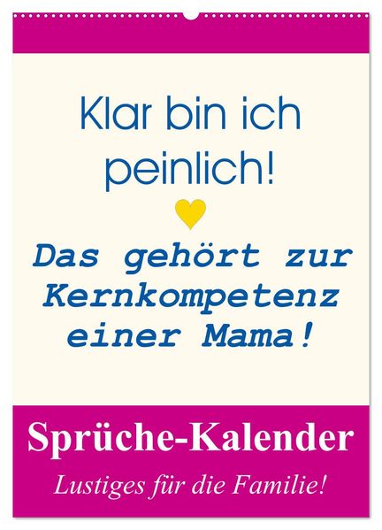 Sprüche-Kalender. Lustiges für die Familie! (Wandkalender 2027 DIN A2 hoch) CALVENDO Monatskalender
