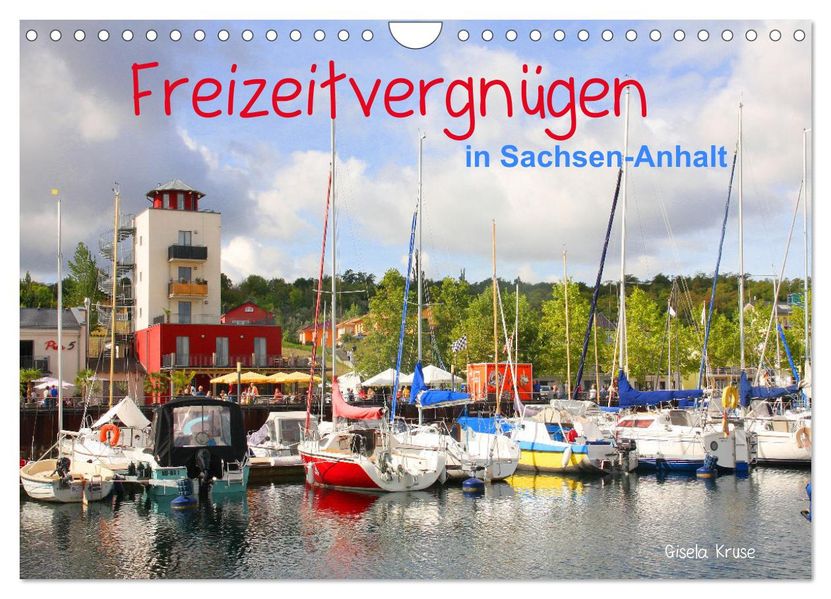 Freizeitvergnügen in Sachsen-Anhalt (Wandkalender 2027 DIN A4 quer) CALVENDO Monatskalender