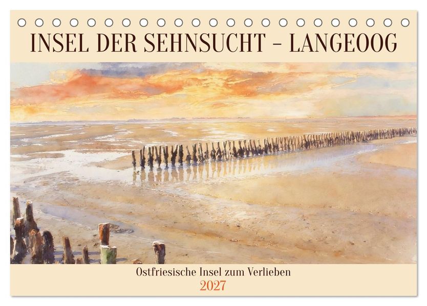 Insel der Sehnsucht - Langeoog (Tischkalender 2027 DIN A5 quer) CALVENDO Monatskalender