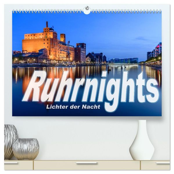 Ruhrnights (hochwertiger Premium Wandkalender 2027 DIN A2 quer) Kunstdruck in Hochglanz