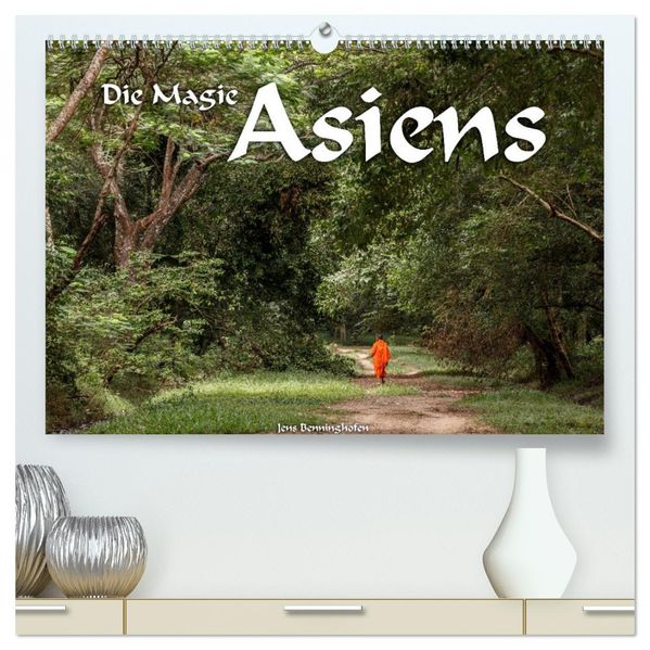 Die Magie Asiens (hochwertiger Premium Wandkalender 2027 DIN A2 quer) Kunstdruck in Hochglanz