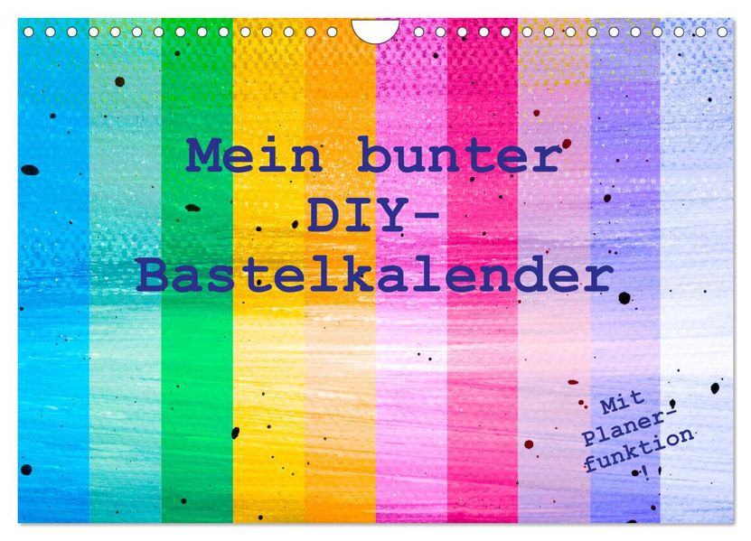 Mein bunter DIY-Bastelkalender (Wandkalender 2027 DIN A4 quer) CALVENDO Monatskalender