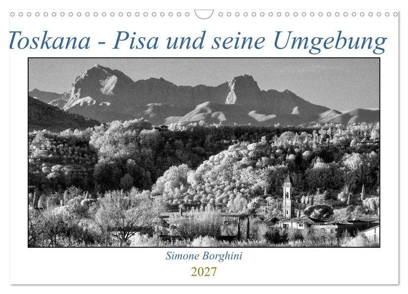 Toskana - Pisa und seine Umgebung (Wandkalender 2027 DIN A3 quer) CALVENDO Monatskalender