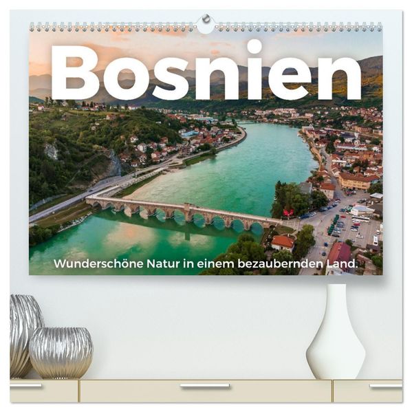 Bosnien - Wunderschöne Natur in einem bezaubernden Land. (hochwertiger Premium Wandkalender 2027 DIN A2 quer) Kunstdruck in Hochglanz