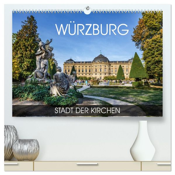 Würzburg - Stadt der Kirchen (hochwertiger Premium Wandkalender 2027 DIN A2 quer) Kunstdruck in Hochglanz