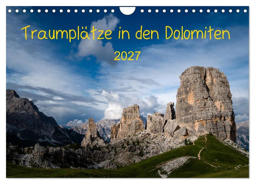 Traumplätze in den Dolomiten (Wandkalender 2027 DIN A4 quer) CALVENDO Monatskalender
