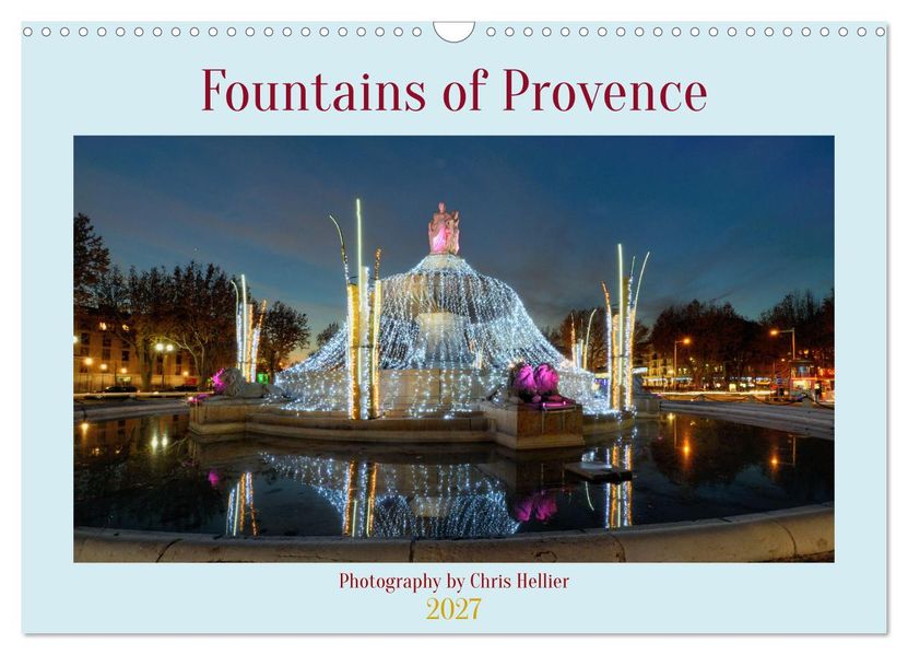 Fountains of Provence (Wall Calendar 2027 DIN A3 landscape) CALVENDO 12 Month Wall Calendar