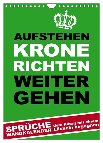 Aufstehen Krone richten weitergehen (Wandkalender 2027 DIN A4 hoch) CALVENDO Monatskalender