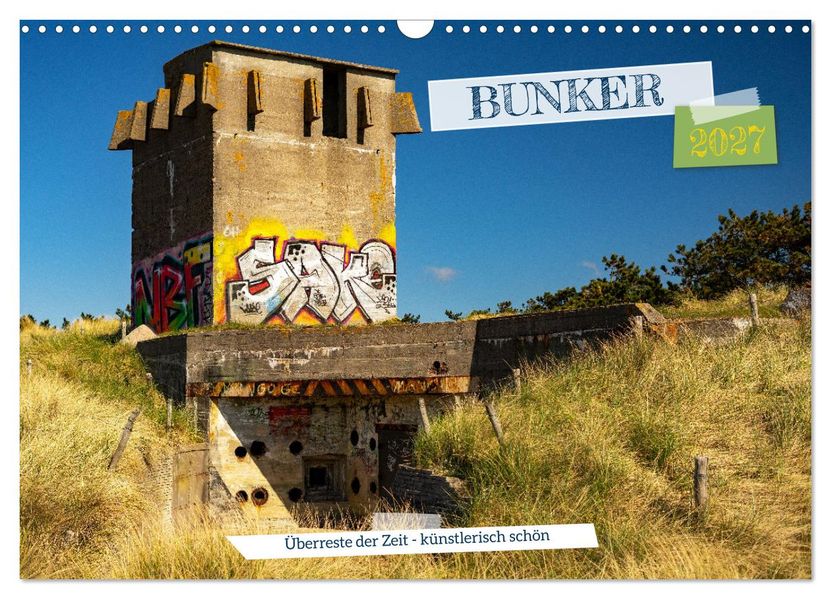 Bunker Überreste der Zeit - Künstlerisch schön (Wandkalender 2027 DIN A3 quer) CALVENDO Monatskalender