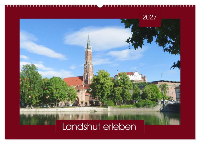 Landshut erleben (Wandkalender 2027 DIN A2 quer) CALVENDO Monatskalender
