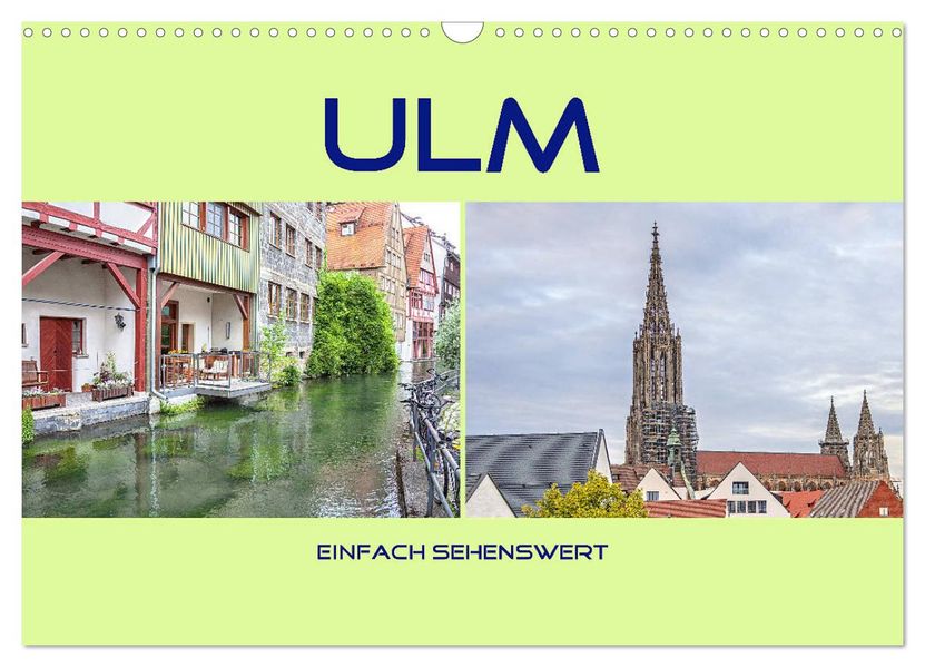 Ulm - einfach sehenswert (Wandkalender 2027 DIN A3 quer) CALVENDO Monatskalender
