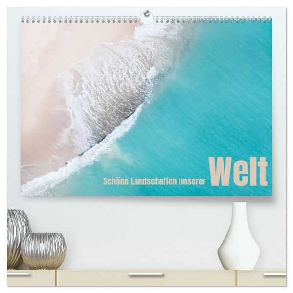Schöne Landschaften unserer Welt (hochwertiger Premium Wandkalender 2027 DIN A2 quer) Kunstdruck in Hochglanz