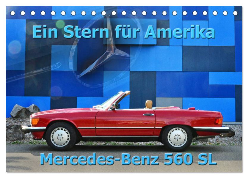 Ein Stern für Amerika - Mercedes Benz 560 SL (Tischkalender 2027 DIN A5 quer) CALVENDO Monatskalender