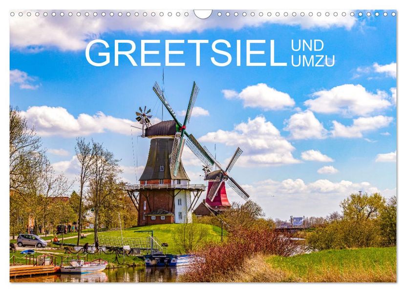 Greetsiel und Umzu (Wandkalender 2027 DIN A3 quer) CALVENDO Monatskalender