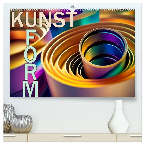 Kunst Form (hochwertiger Premium Wandkalender 2027 DIN A2 quer) Kunstdruck in Hochglanz