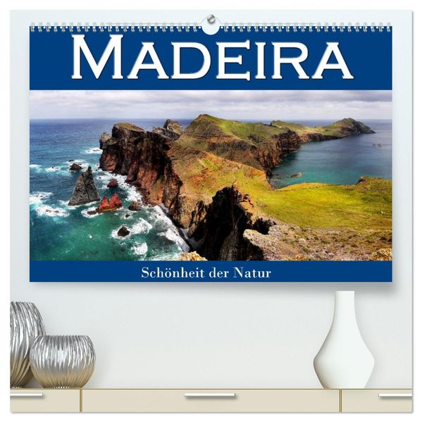 Madeira Schönheit der Natur (hochwertiger Premium Wandkalender 2027 DIN A2 quer) Kunstdruck in Hochglanz