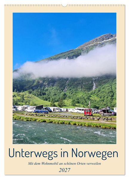 Unterwegs in Norwegen - Mit dem Wohnmobil an schönen Orten verweilen (Wandkalender 2027 DIN A2 hoch) CALVENDO Monatskalender
