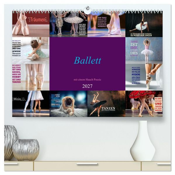 Ballett mit einem Hauch Poesie (hochwertiger Premium Wandkalender 2027 DIN A2 quer) Kunstdruck in Hochglanz