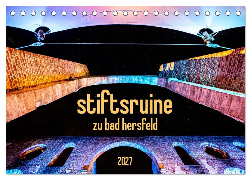 stiftsruine zu bad hersfeld (Tischkalender 2027 DIN A5 quer) CALVENDO Monatskalender