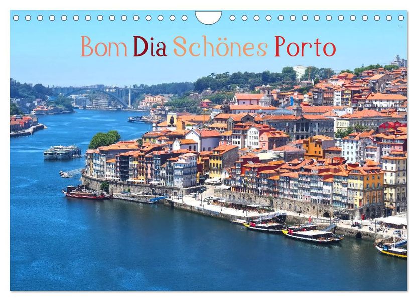 Bom Dia Schönes Porto (Wandkalender 2027 DIN A4 quer) CALVENDO Monatskalender