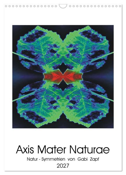 Axis Mater Naturae (Wandkalender 2027 DIN A3 hoch) CALVENDO Monatskalender