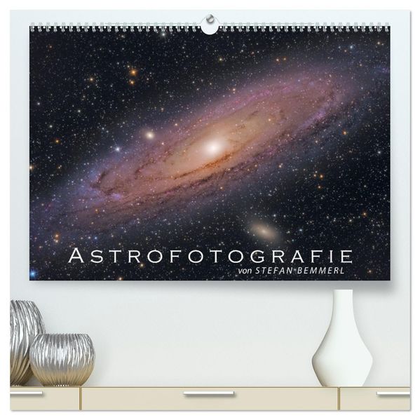 Astrofotografie von Stefan Bemmerl (hochwertiger Premium Wandkalender 2027 DIN A2 quer) Kunstdruck in Hochglanz