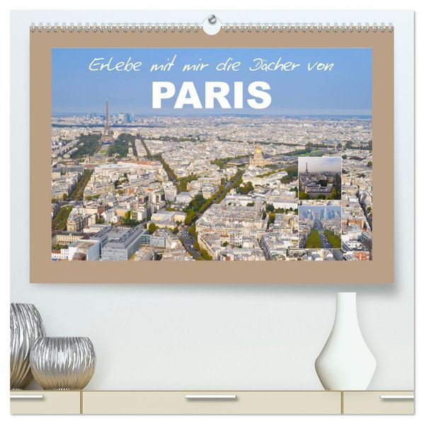 Erlebe mit mir die Dächer von Paris (hochwertiger Premium Wandkalender 2027 DIN A2 quer) Kunstdruck in Hochglanz