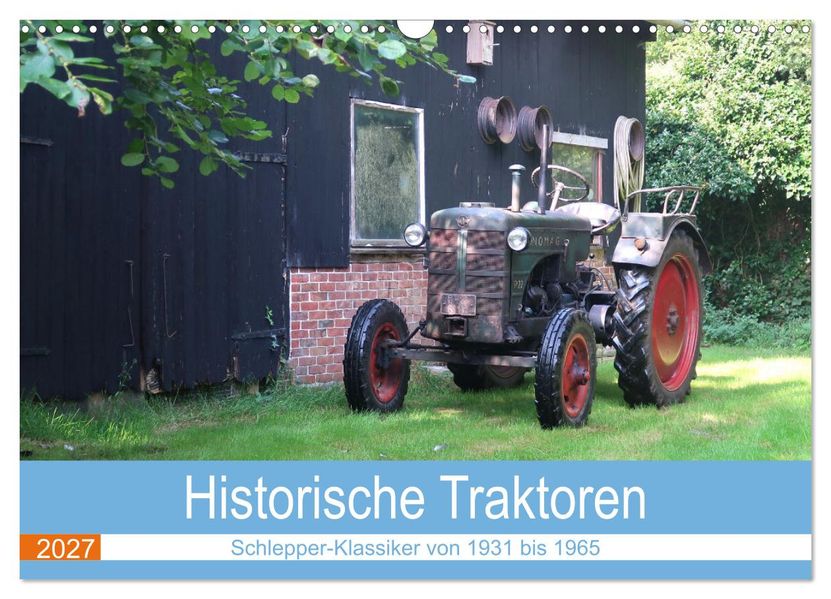 Historische Traktoren 2027 (Wandkalender 2027 DIN A3 quer) CALVENDO Monatskalender