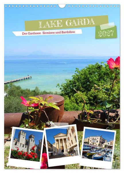 LAKE GARDA DerGardasee: Sirmione und Bardolino (Wandkalender 2027 DIN A3 hoch) CALVENDO Monatskalender