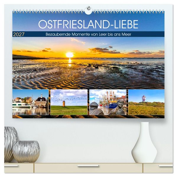 OSTFRIESLAND-LIEBE (hochwertiger Premium Wandkalender 2027 DIN A2 quer) Kunstdruck in Hochglanz