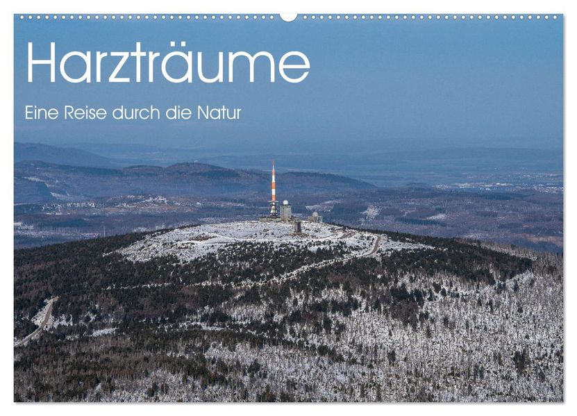 Harzträume - Eine Reise durch die Natur (Wandkalender 2027 DIN A2 quer) CALVENDO Monatskalender