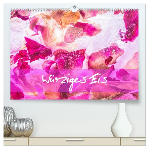 Würziges Eis (hochwertiger Premium Wandkalender 2027 DIN A2 quer) Kunstdruck in Hochglanz