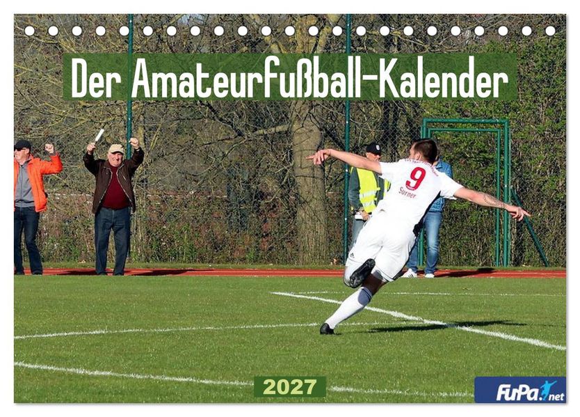 Der Amateurfußball-Kalender (Tischkalender 2027 DIN A5 quer) CALVENDO Monatskalender