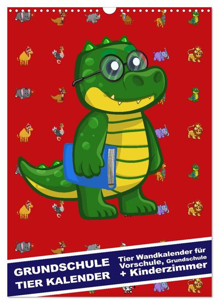 Grundschule Tier Kalender - Tier Wandkalender für Vorschule Grundschule und Kinderzimmer (Wandkalender 2027 DIN A3 hoch) CALVENDO Monatskalender