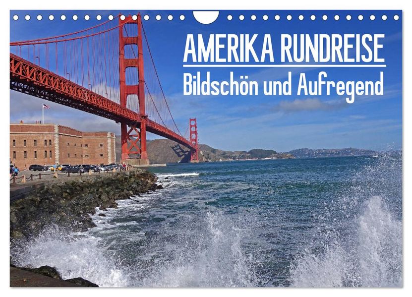 AMERIKA RUNDREISE Bildschön und Aufregend. Entdecke den Südwesten der USA (Wandkalender 2027 DIN A4 quer) CALVENDO Monatskalender