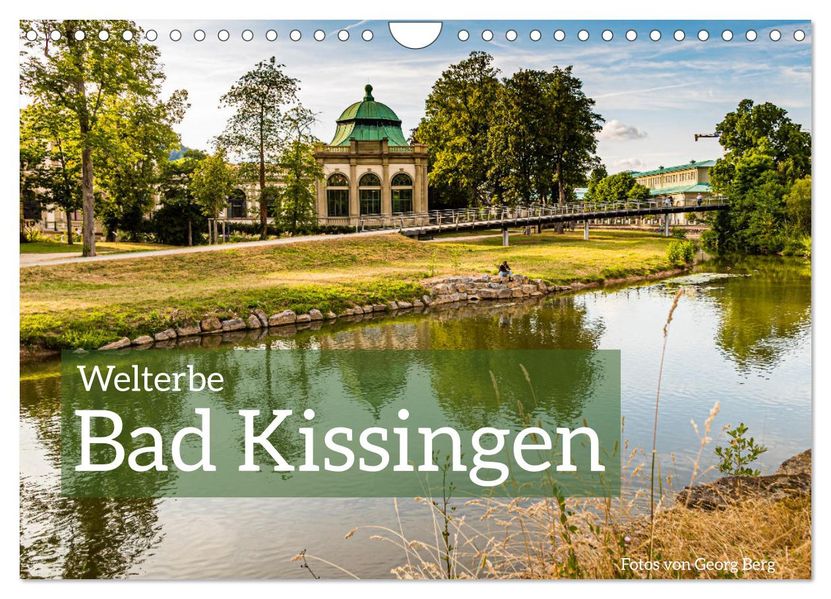 Welterbe Bad Kissingen (Wandkalender 2027 DIN A4 quer) CALVENDO Monatskalender