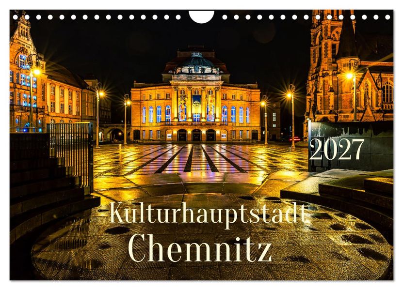 Kulturhauptstadt Chemnitz (Wandkalender 2027 DIN A4 quer) CALVENDO Monatskalender
