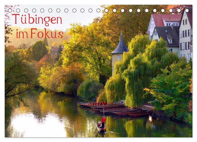 Tübingen im Fokus (Tischkalender 2027 DIN A5 quer) CALVENDO Monatskalender