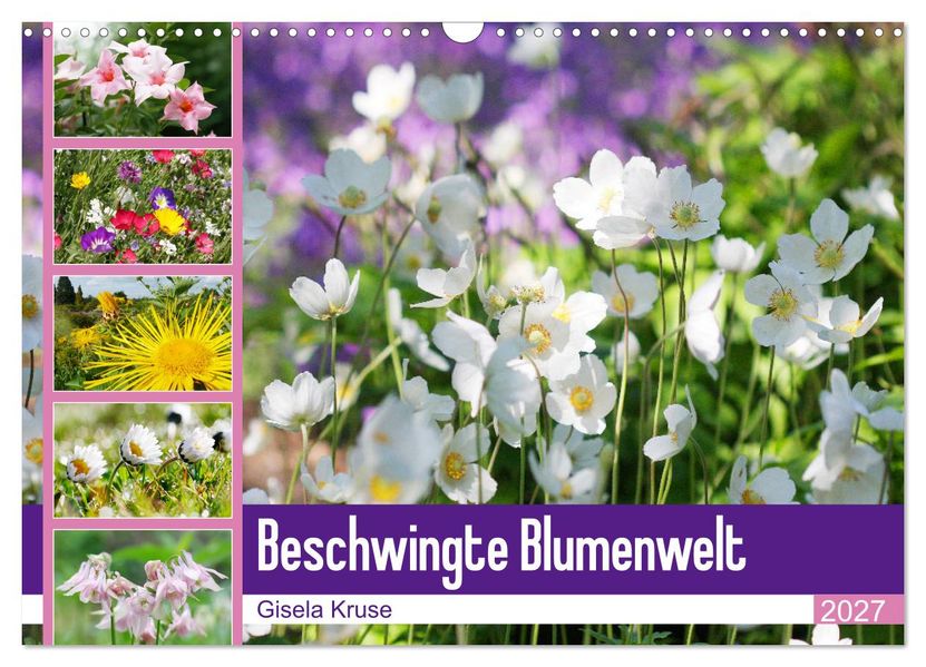 Beschwingte Blumenwelt (Wandkalender 2027 DIN A3 quer) CALVENDO Monatskalender